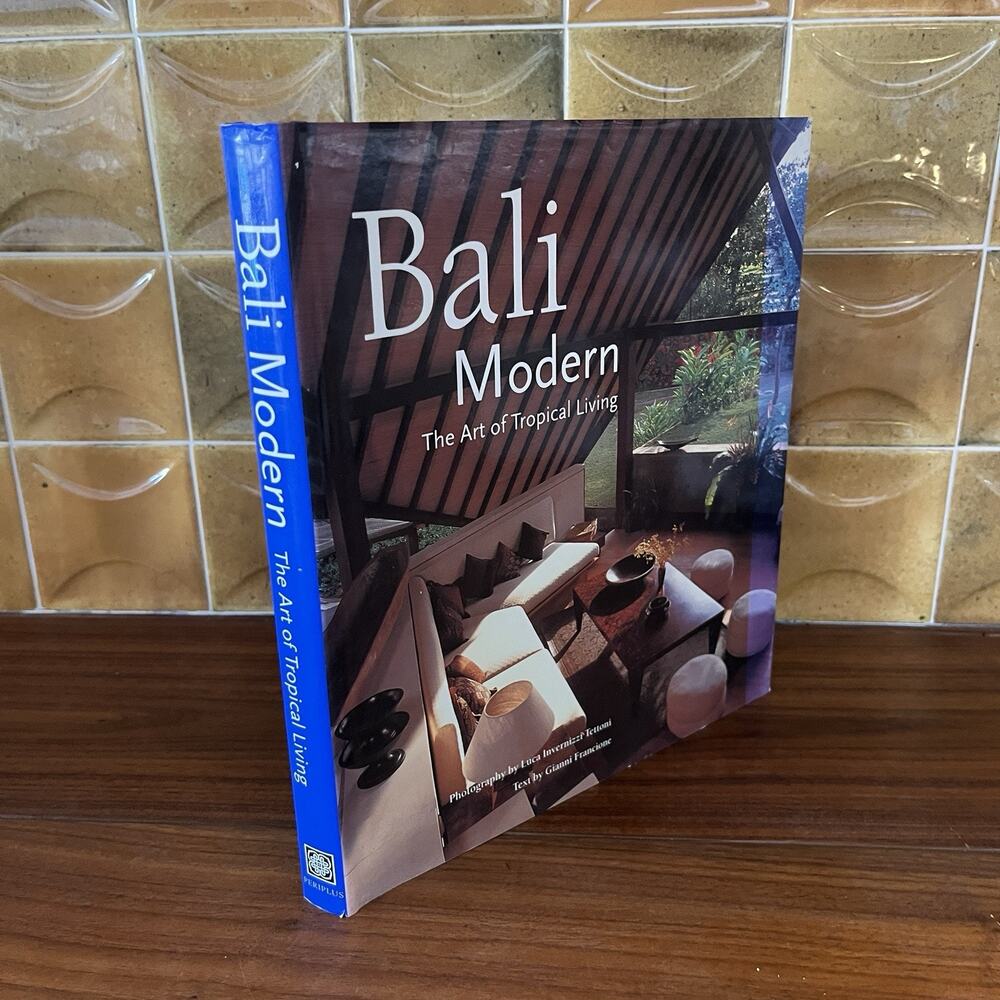 Bali Modern The Art of Tropical Living by Gianni Francione 2000 HC Periplus
